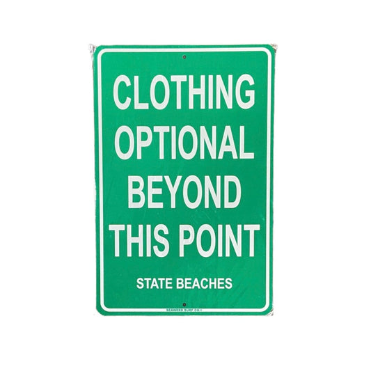 Clothing Optional Beyond This Point Metal Street Sign Sign