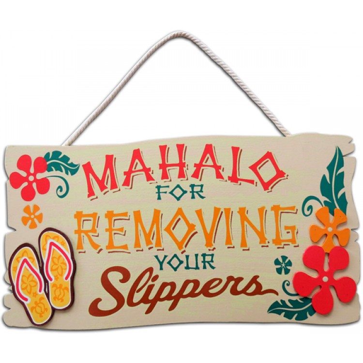 KC Hawaii Mahalo for Removing Your Slippers Sign Sign